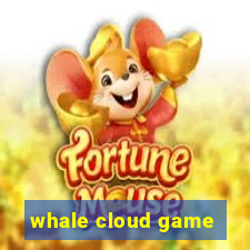 whale cloud game